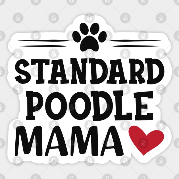 Standard Poodle Mama Sticker by KC Happy Shop